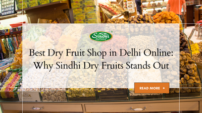 Best Dry Fruit Shop in Delhi Online