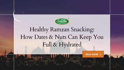 Healthy Ramzan Snacking: How Dates & Nuts Can Keep You Full & Hydrated