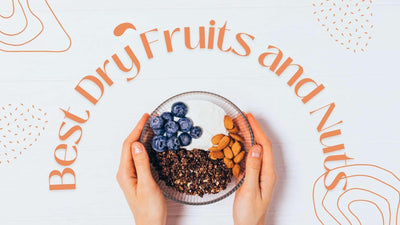 Best Dry Fruits: The Healthy Snack You Need to Try - Sindhi Dry Fruits